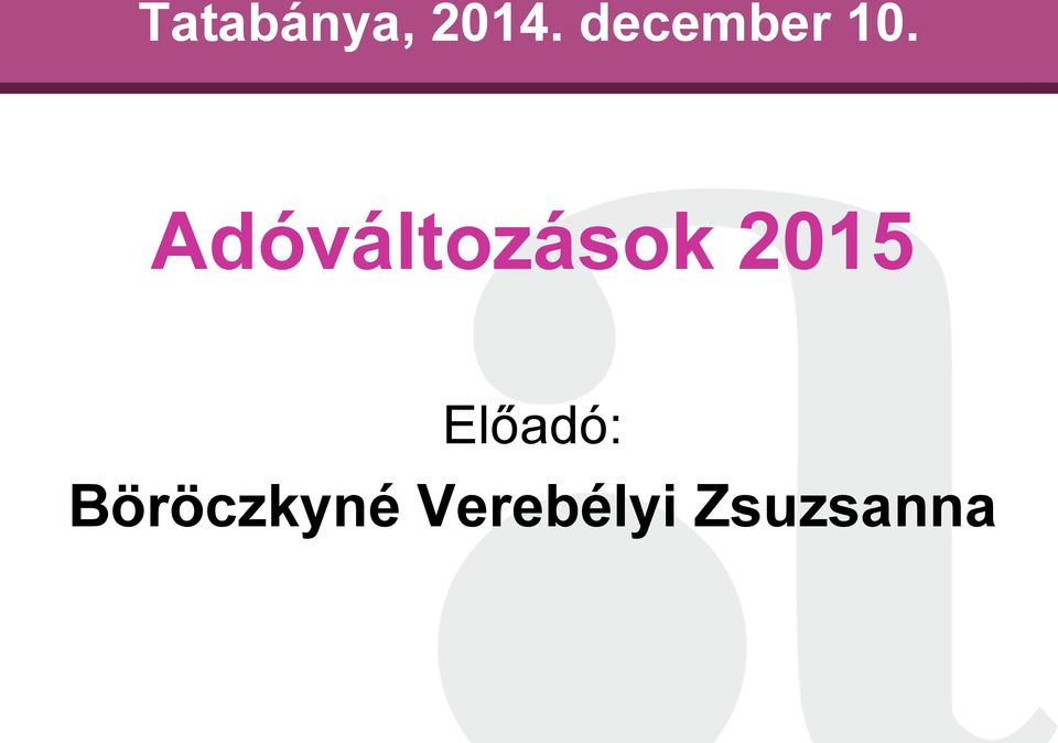 Adóváltozások 2015