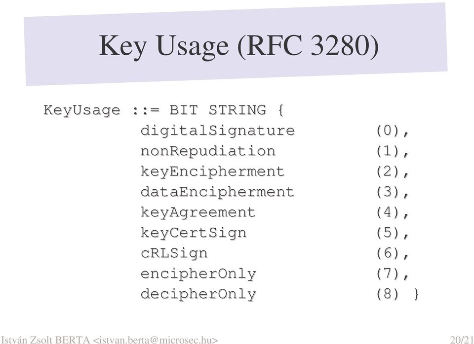 (3), keyagreement (4), keycertsign (5), crlsign (6), encipheronly