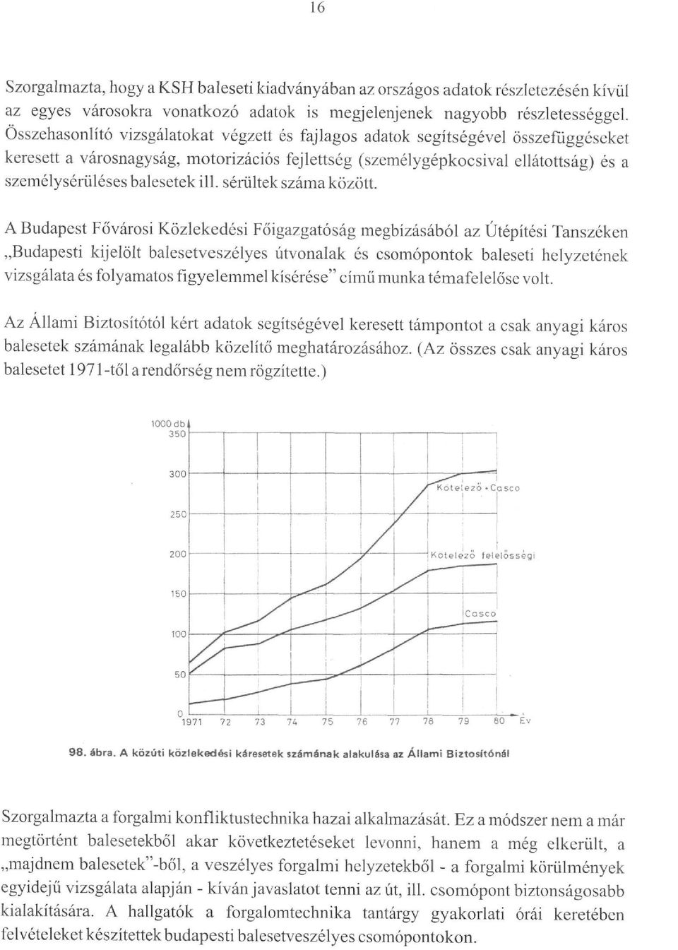 111. sérültek száma között.