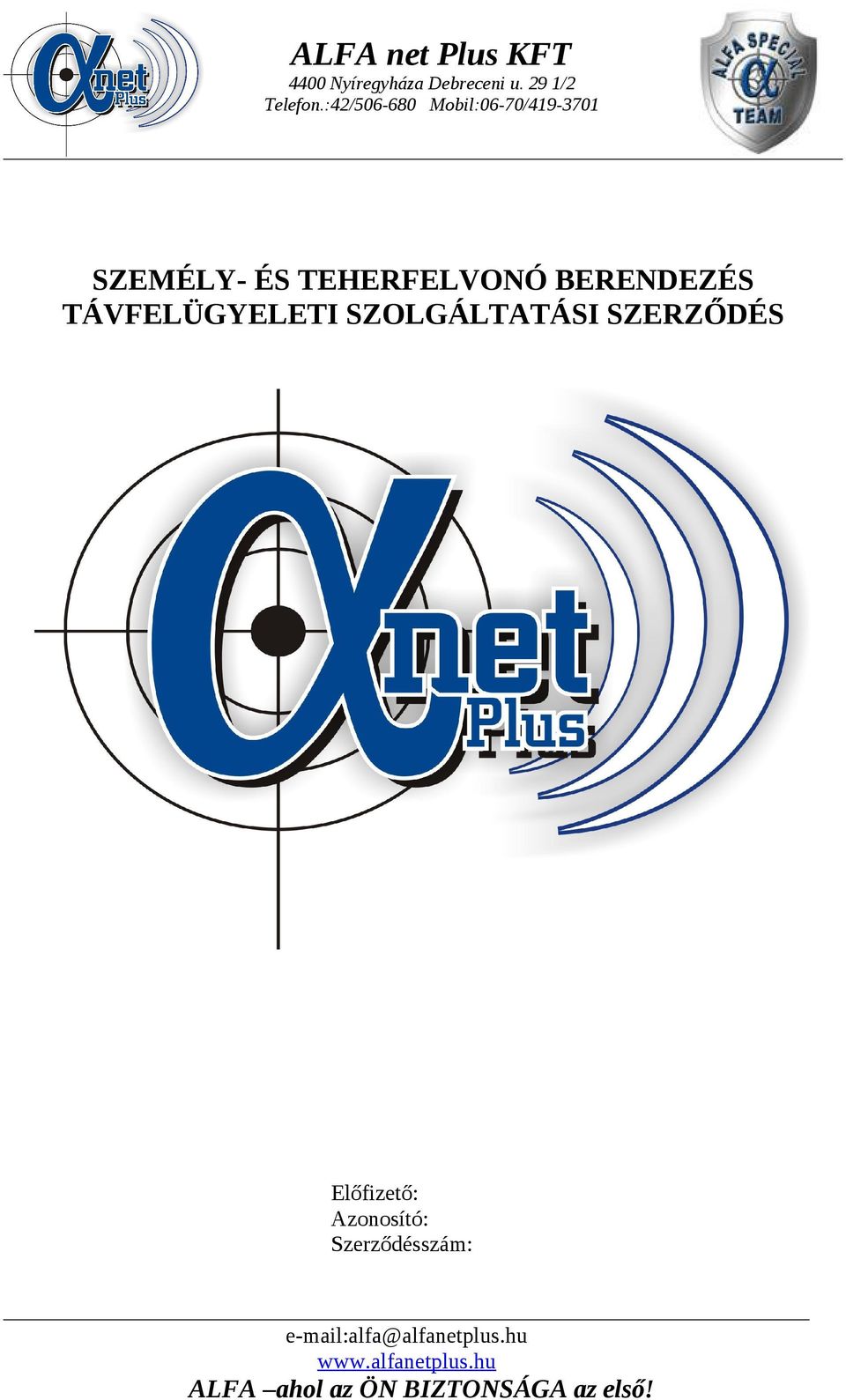 SZOLGÁLTATÁSI SZERZŐDÉS