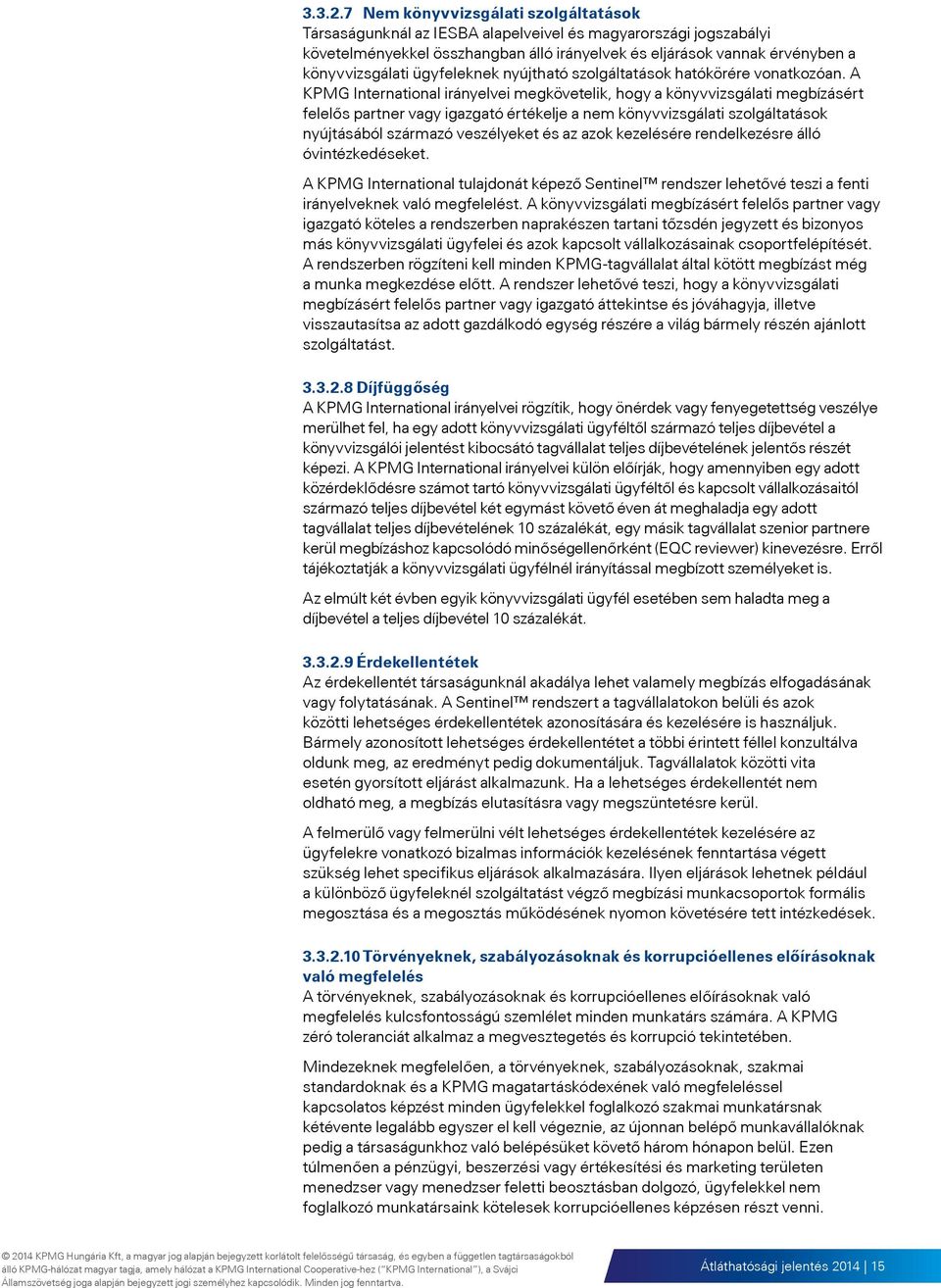 ügyfeleknek nyújtható szolgáltatások hatókörére vonatkozóan.