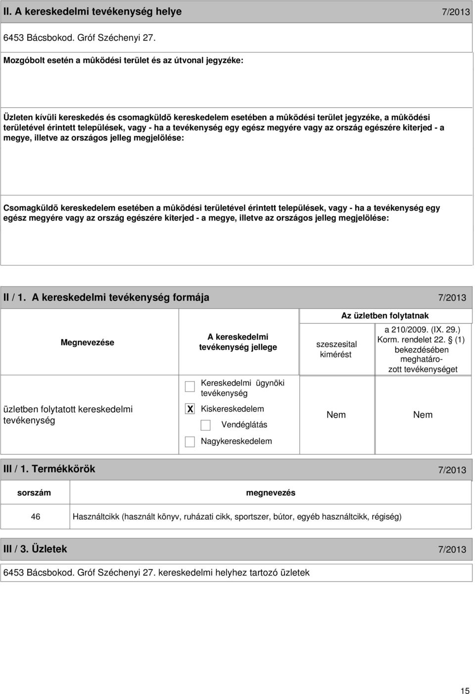 mûködési területével érintett települések, vagy - ha a egy 14 II / 1. formája 7/2013 jellege a 210/2009. (I. 29.