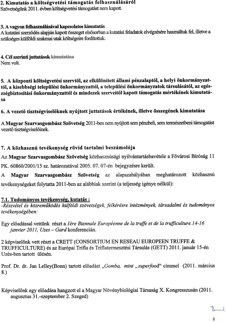 koltsegeire forwtottuk. 4. Cel szerinti Nem volt juttatasok 5.