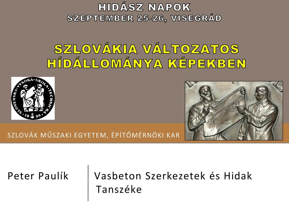 SZLOVÁK MŰSZAKI EGYETEM, ÉPÍTŐMÉRNÖKI KAR. Tanszéke - PDF Ingyenes letöltés