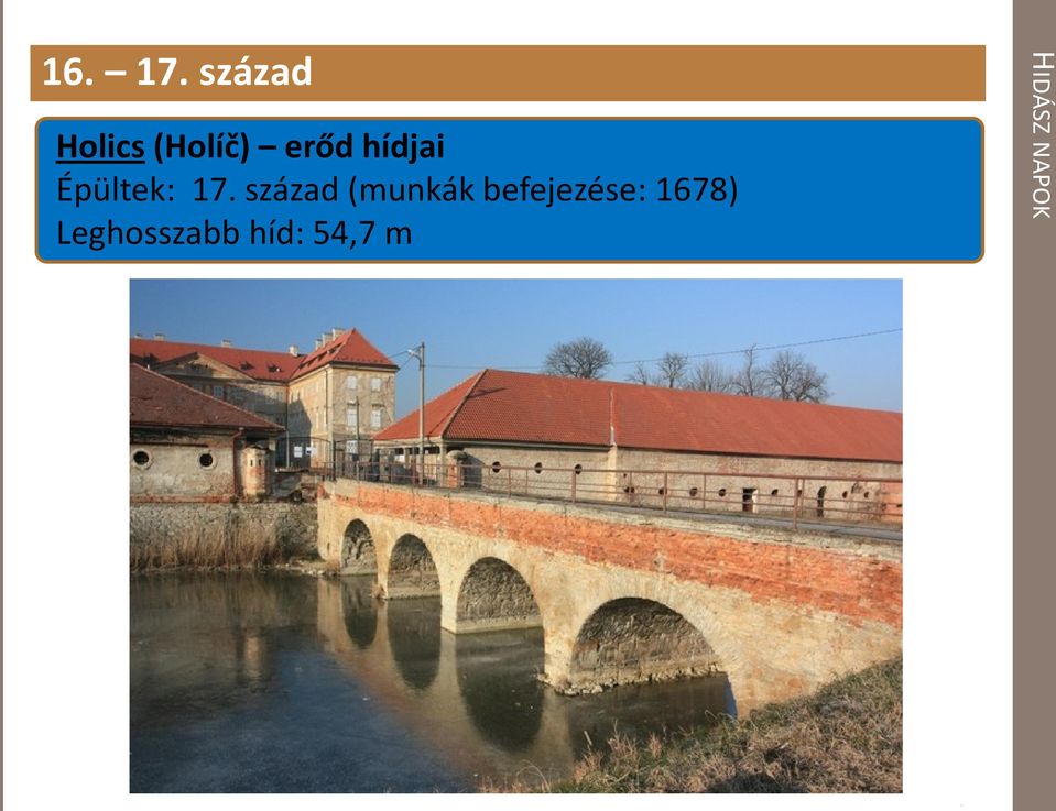 hídjai Épültek: 17.