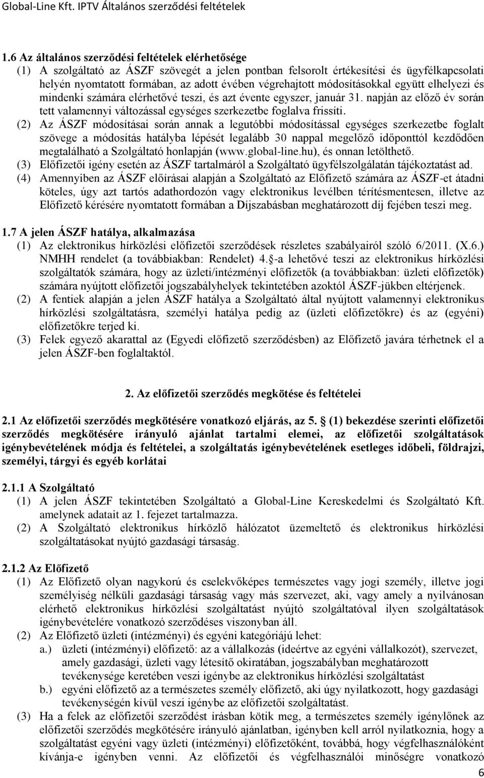 napján az előző év során tett valamennyi változással egységes szerkezetbe foglalva frissíti.