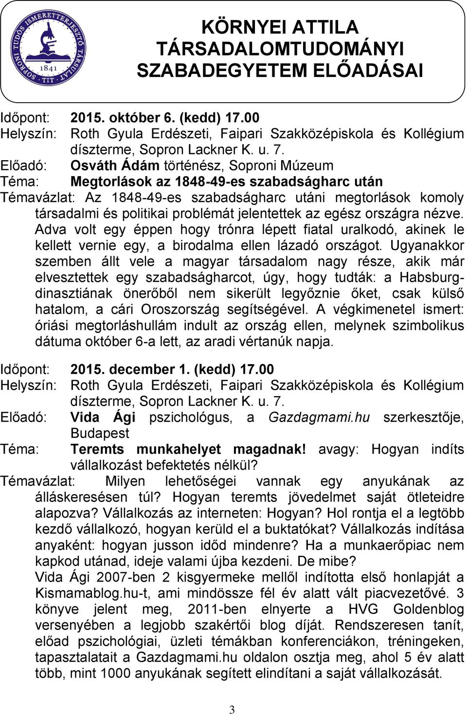 SOPRONI TIT (SOPRONI TUDÓS ISMERETTERJESZTŐ TÁRSULAT) SZABADEGYETEMEINEK  PROGRAMJA ÉVI II. (ŐSZI) SZEMESZTER T - PDF Free Download