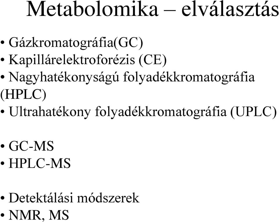 folyadékkromatográfia (HPLC) Ultrahatékony