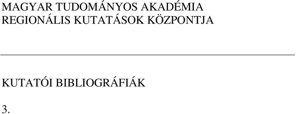 KUTATÁSOK KÖZPONTJA