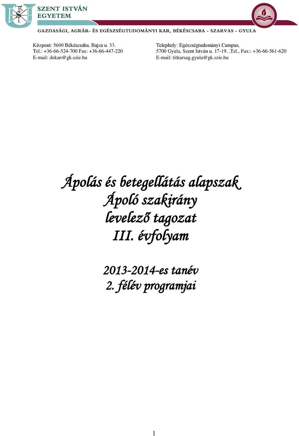 Ápolás és betegellátás alapszak Ápoló szakirány levelező tagozat III.  évfolyam - PDF Ingyenes letöltés