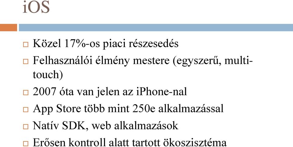 iphone-nal App Store több mint 250e alkalmazással Natív