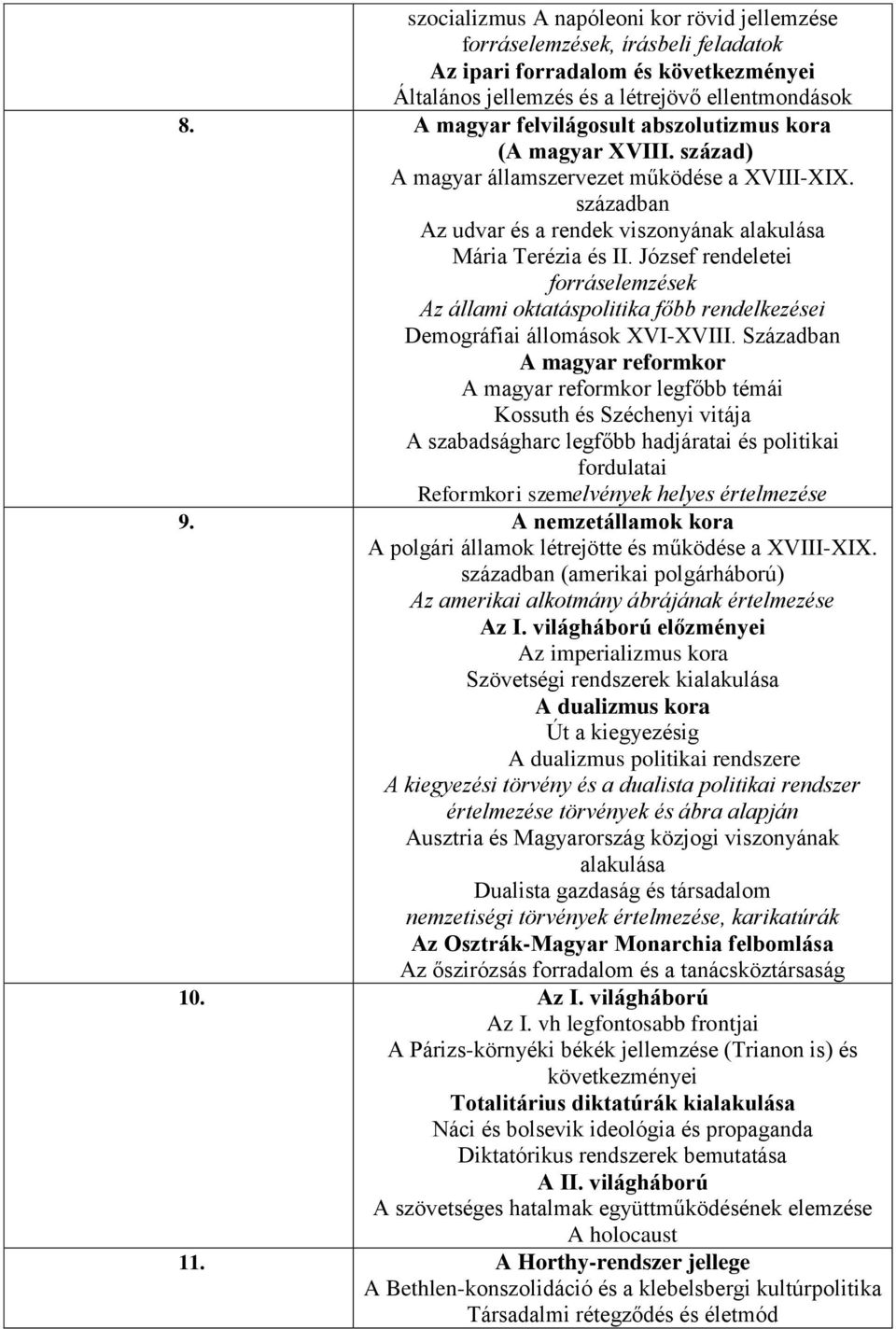 József rendeletei forráselemzések Az állami oktatáspolitika főbb rendelkezései Demográfiai állomások XVI-XVIII.