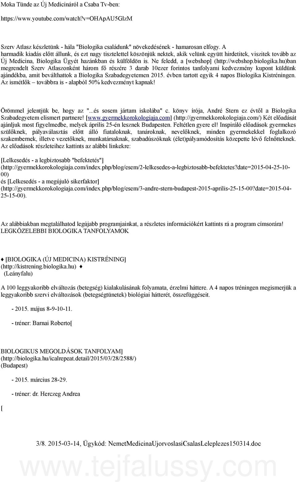 Ne feledd, a webshop] (http://webshop.biologika.