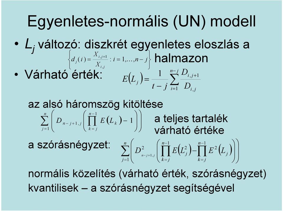 (várható érték szóráségzet) kvatlsek a szóráségzet segítségével ïþ ï ý ü ïî ï í ì X X d : )