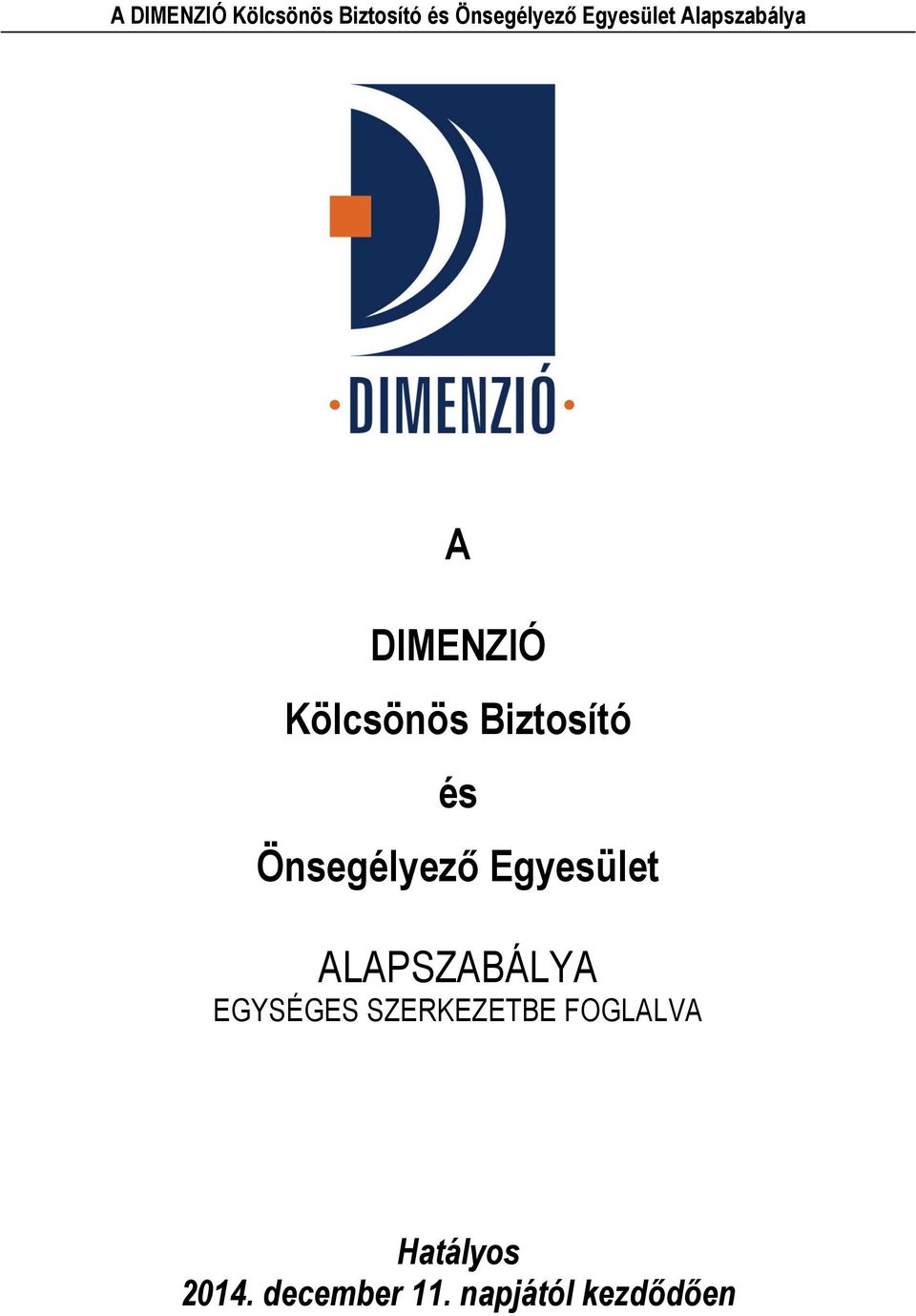 EGYSÉGES SZERKEZETBE FOGLALVA