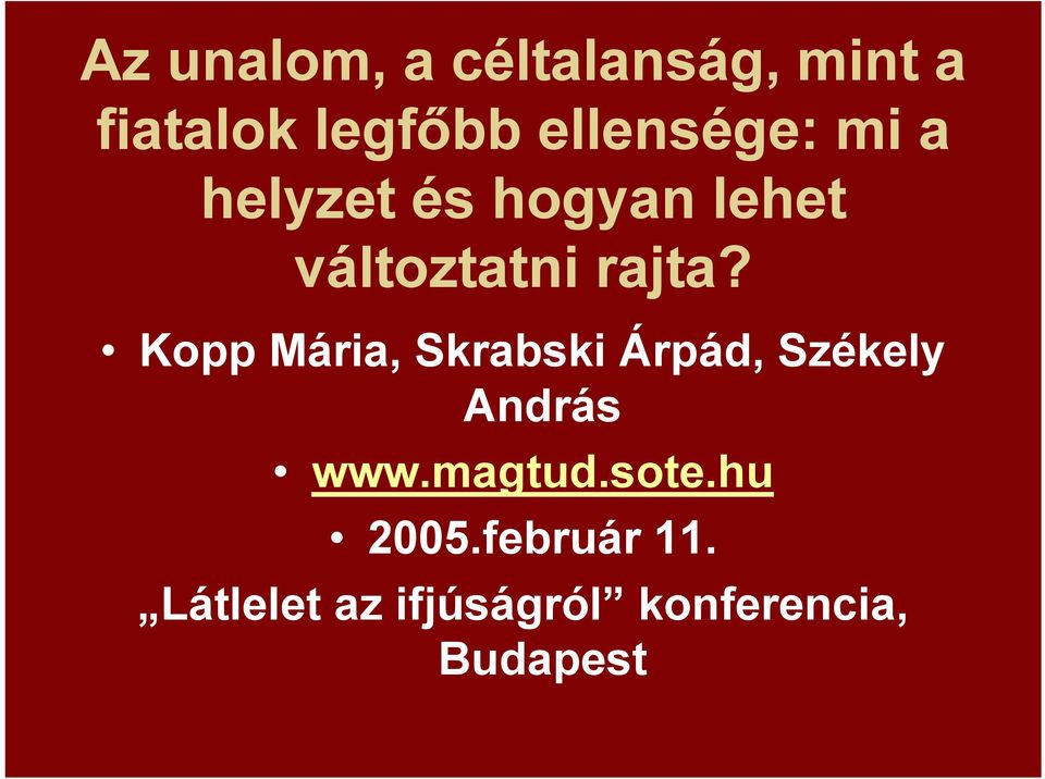 Kopp Mária, Skrabski Árpád, Székely András www.magtud.