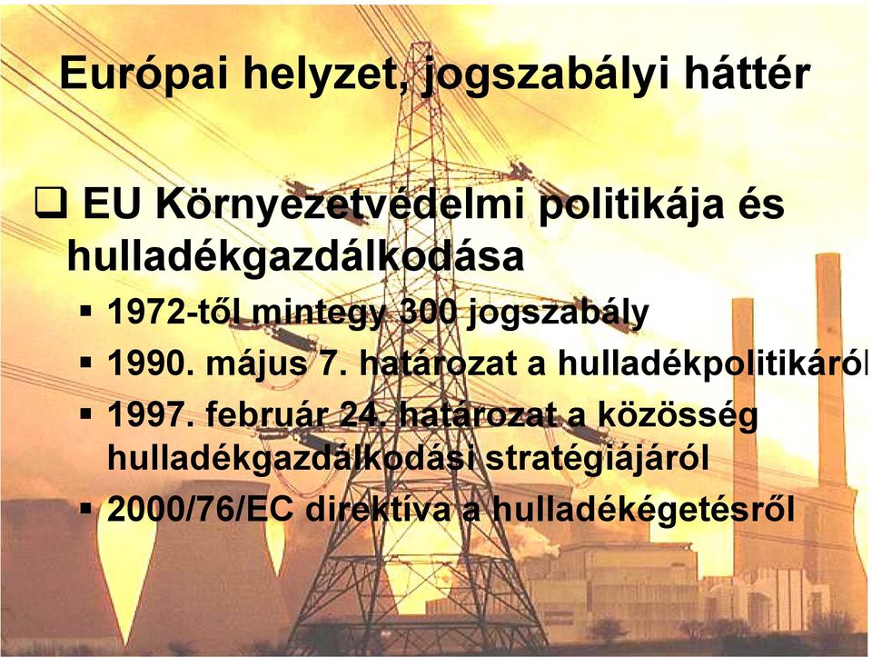 határozat a hulladékpolitikáról 1997. február 24.