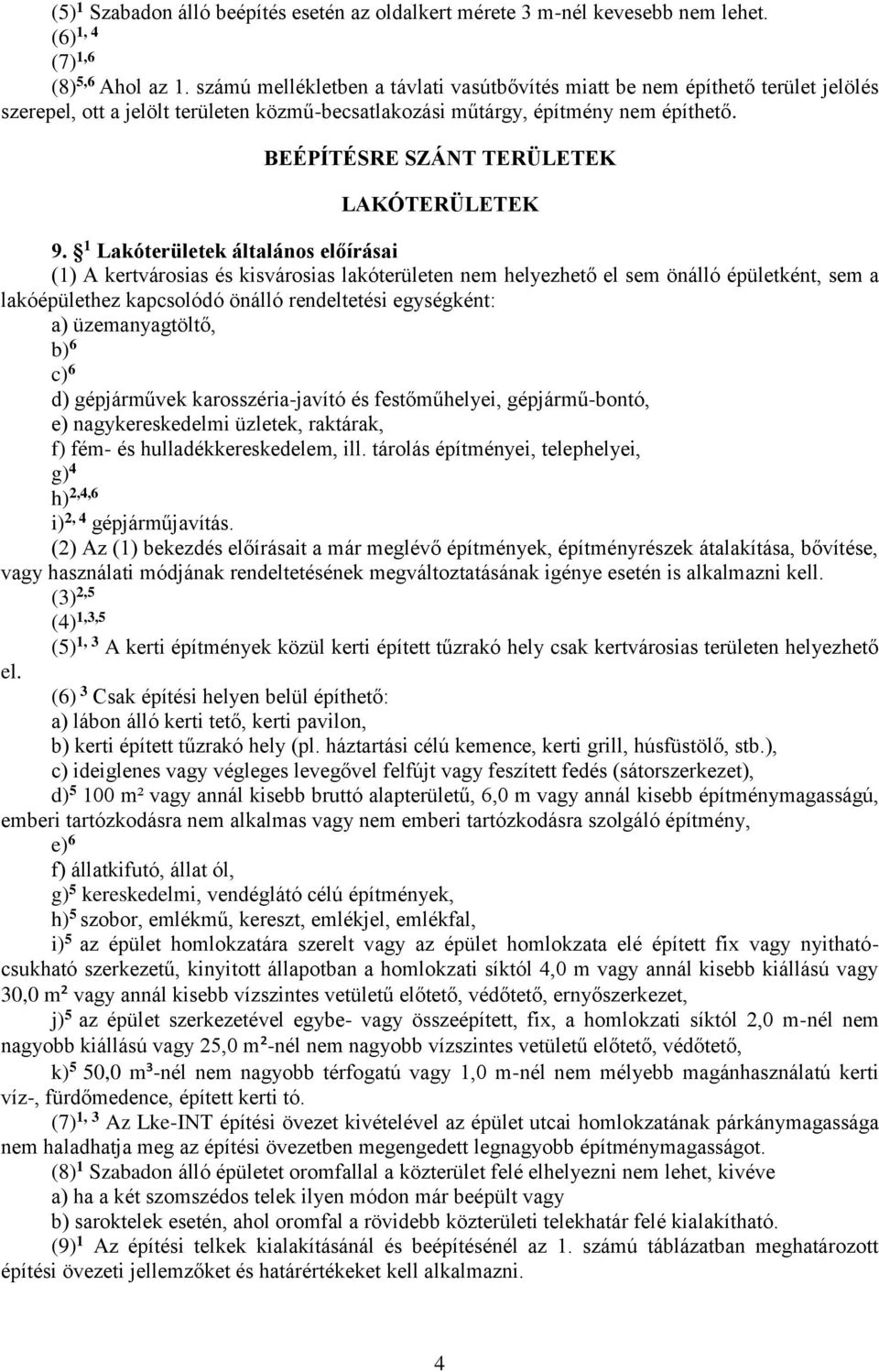 BEÉPÍTÉSRE SZÁNT TERÜLETEK LAKÓTERÜLETEK 9.