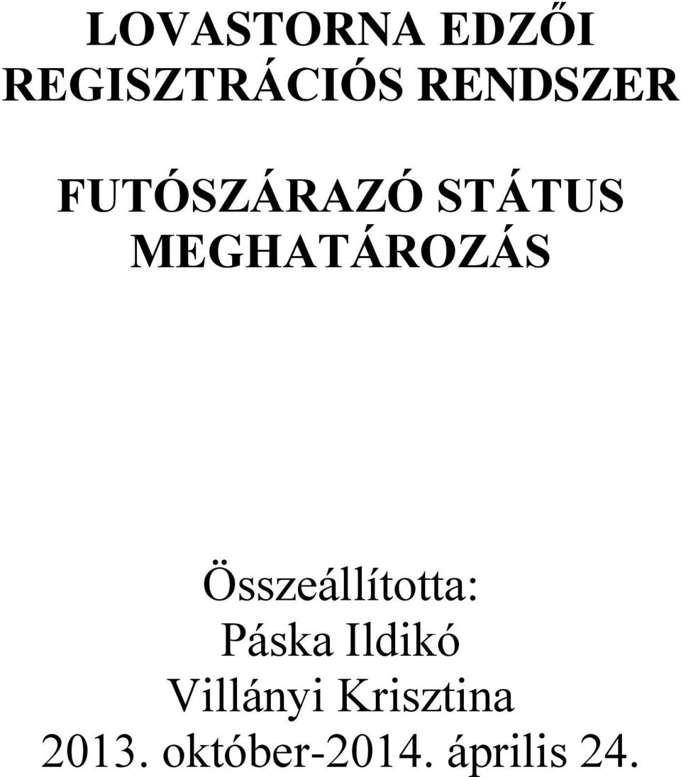 MEGHATÁROZÁS Összeállította: Páska