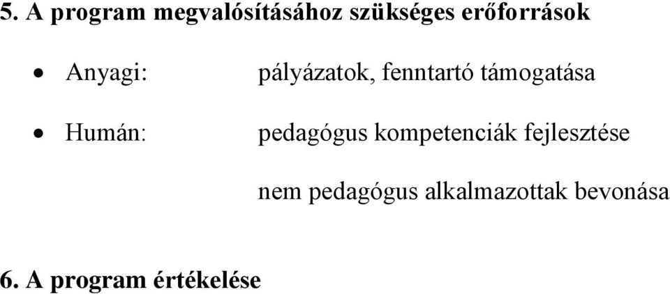 támogatása pedagógus kompetenciák fejlesztése
