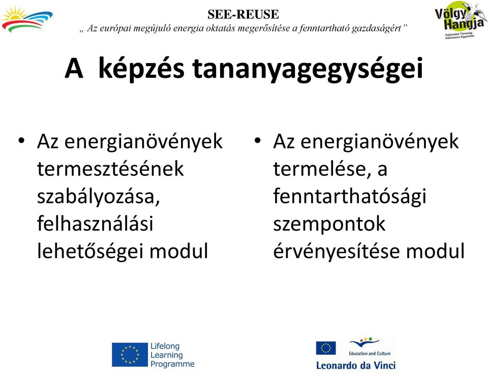 lehetőségei modul Az energianövények