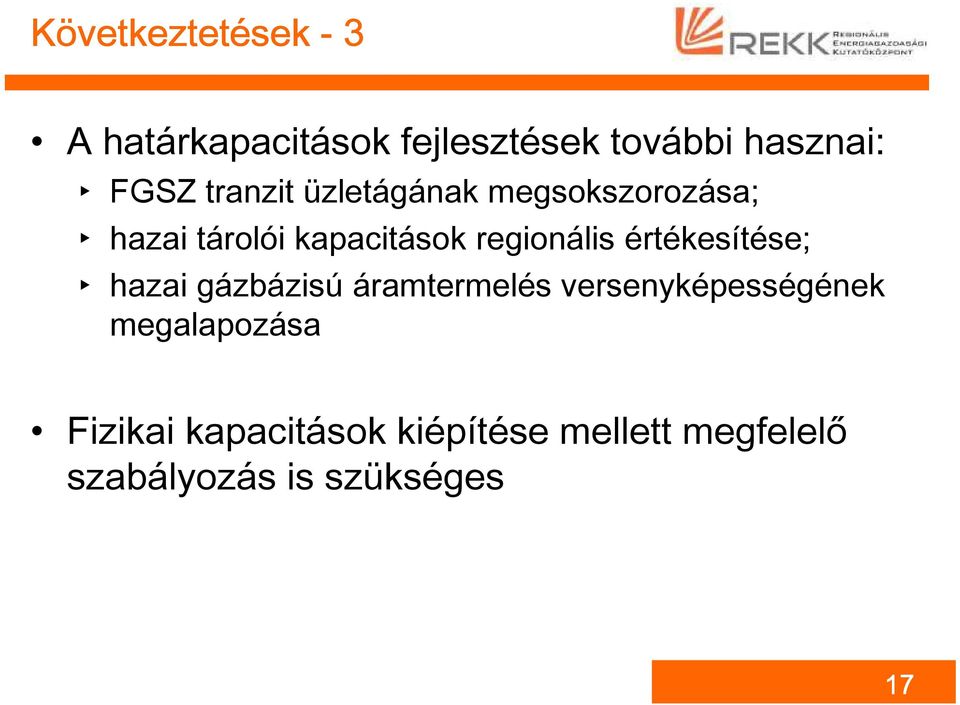 értékesítése; hazai gázbázisú áramtermelés versenyképességének