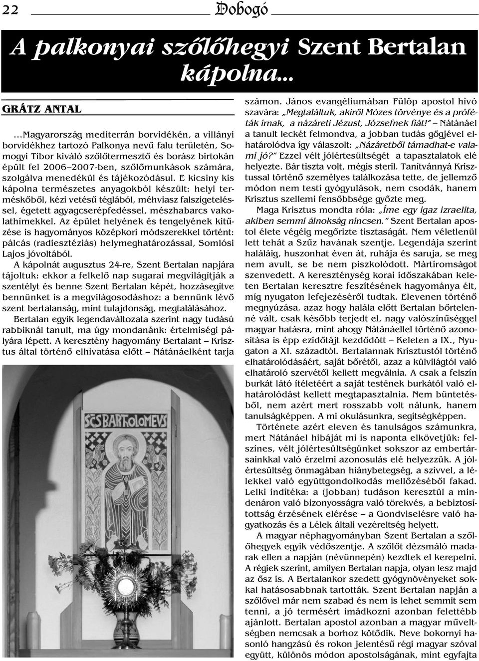 számára, szolgálva menedékül és tájékozódásul.