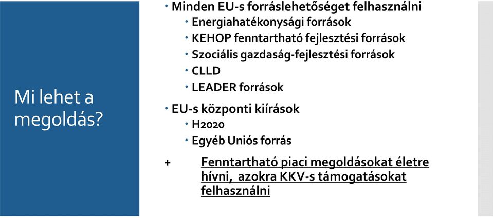 fenntartható fejlesztési források Szociális gazdaság fejlesztési források CLLD