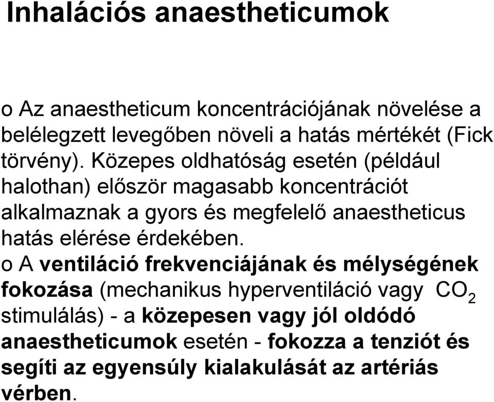 hatás elérése érdekében.