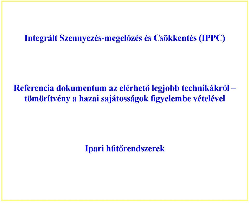 legjobb technikákról tömörítvény a hazai