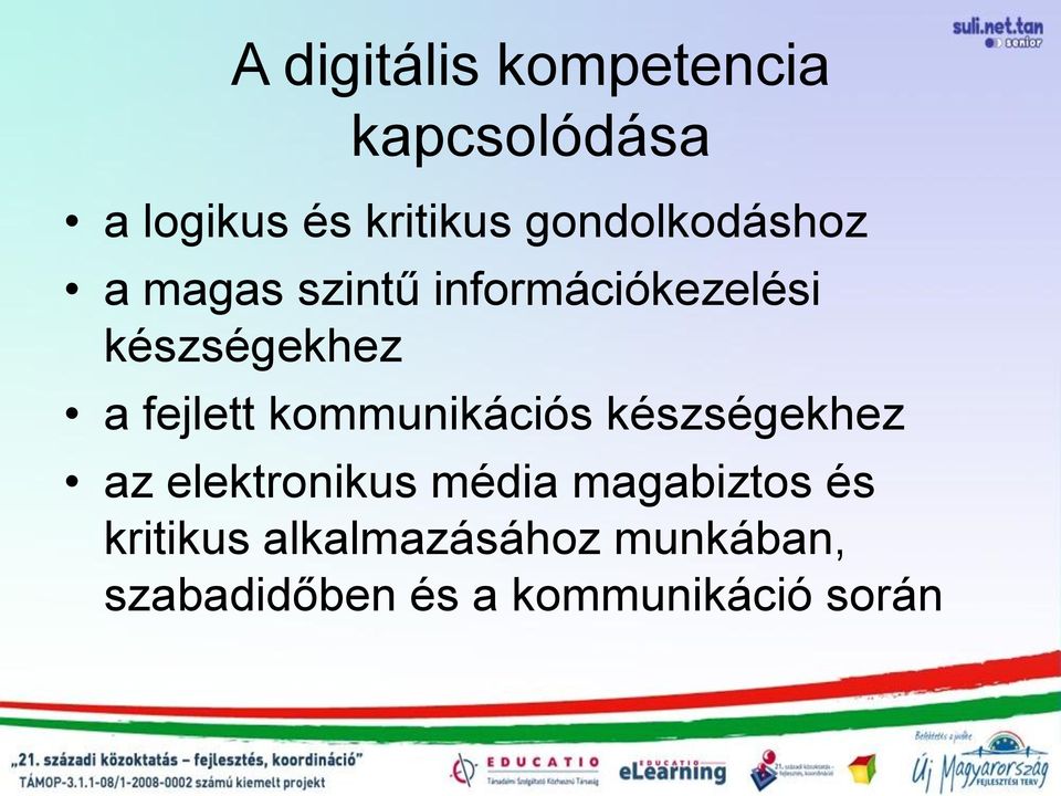 fejlett kommunikációs készségekhez az elektronikus média