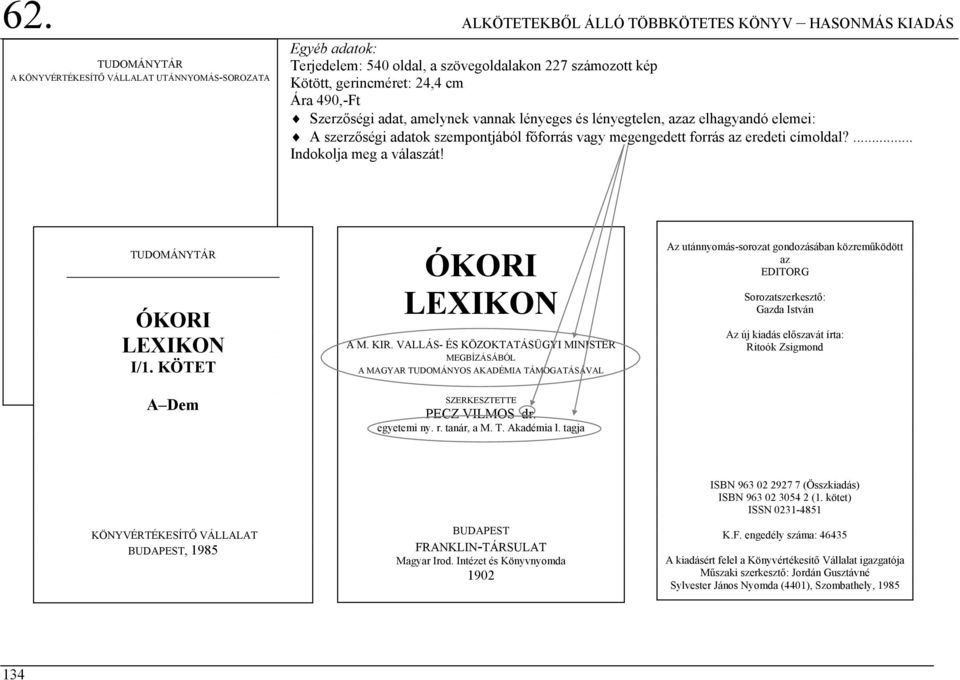 címoldal?... Indokolja meg a válaszát! TUDOMÁNYTÁR ÓKORI LEXIKON I/1. KÖTET A Dem ÓKORI LEXIKON A M. KIR.