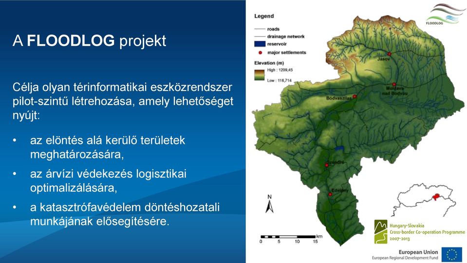 kerülő területek meghatározására, az árvízi védekezés logisztikai