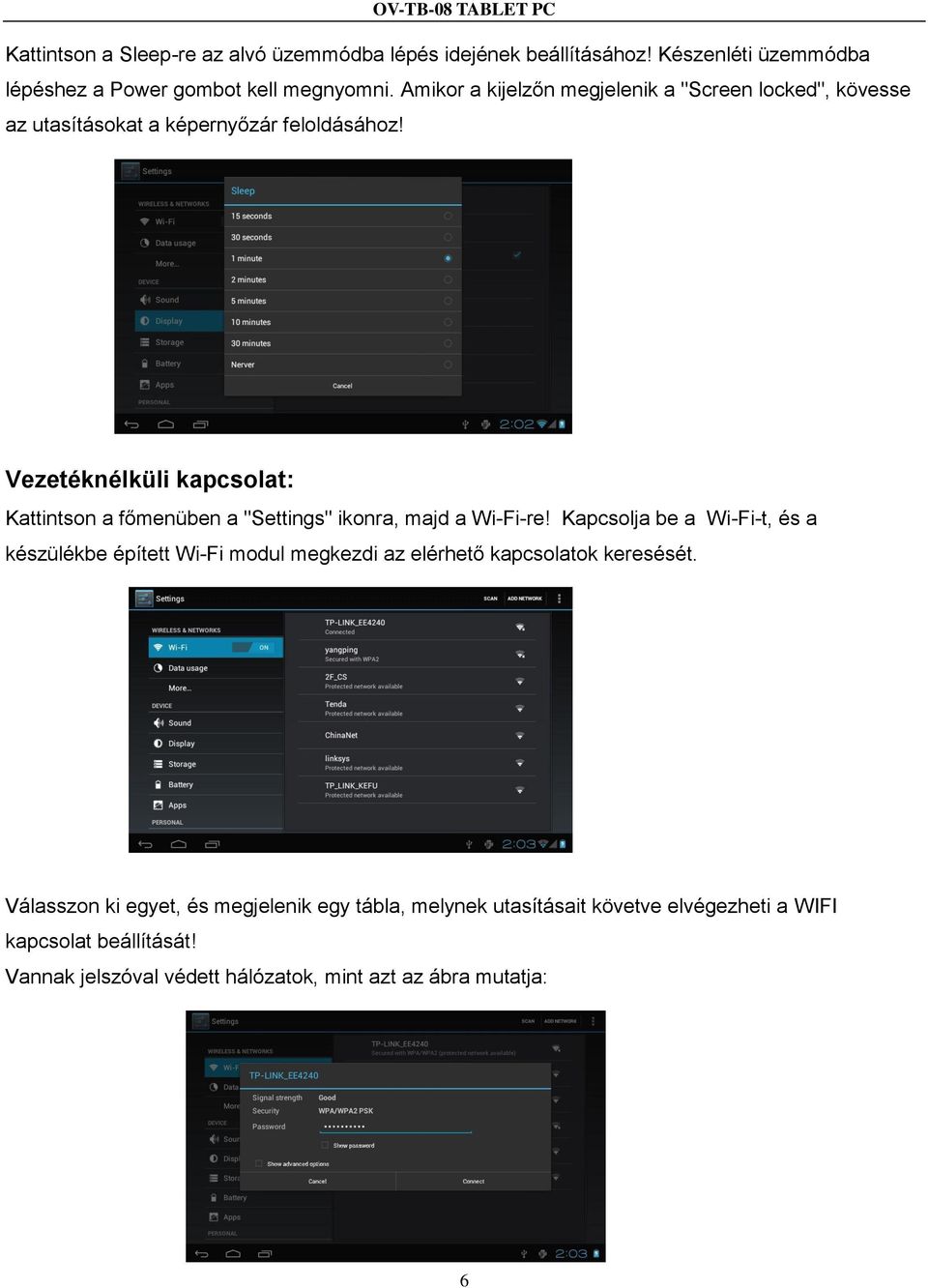 Vezetéknélküli kapcsolat: Kattintson a főmenüben a "Settings" ikonra, majd a Wi-Fi-re!