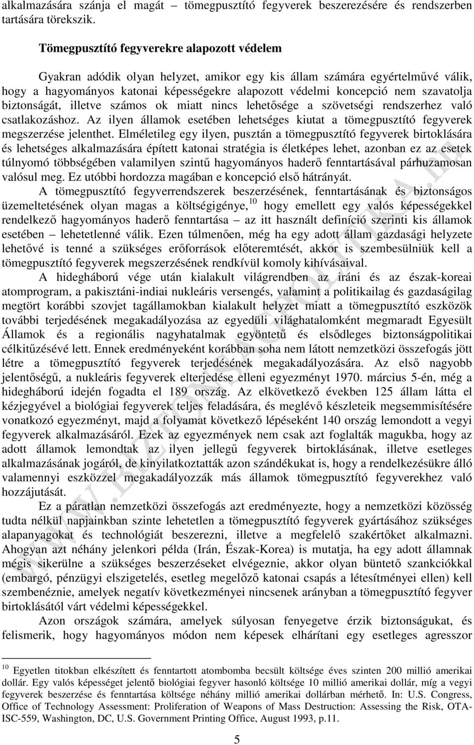 szavatolja biztonságát, illetve számos ok miatt nincs lehetősége a szövetségi rendszerhez való csatlakozáshoz.
