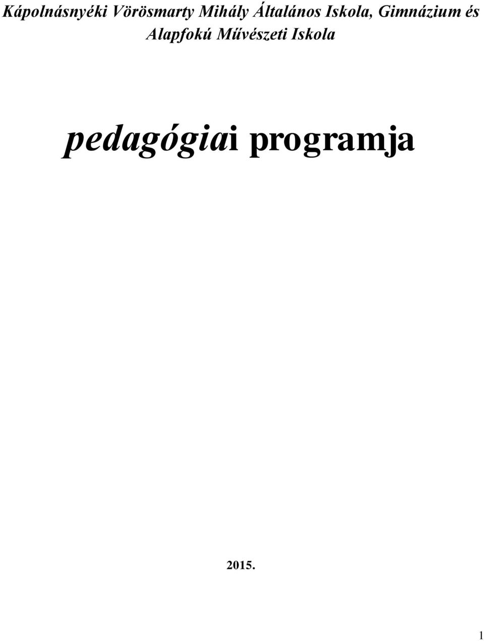 Gimnázium és Alapfokú