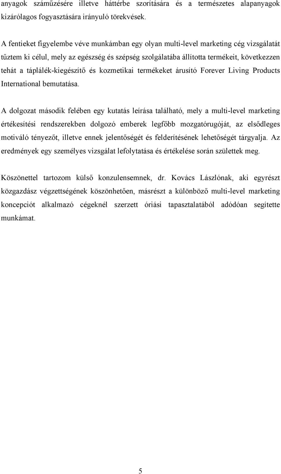 táplálék-kiegészítő és kozmetikai termékeket árusító Forever Living Products International bemutatása.
