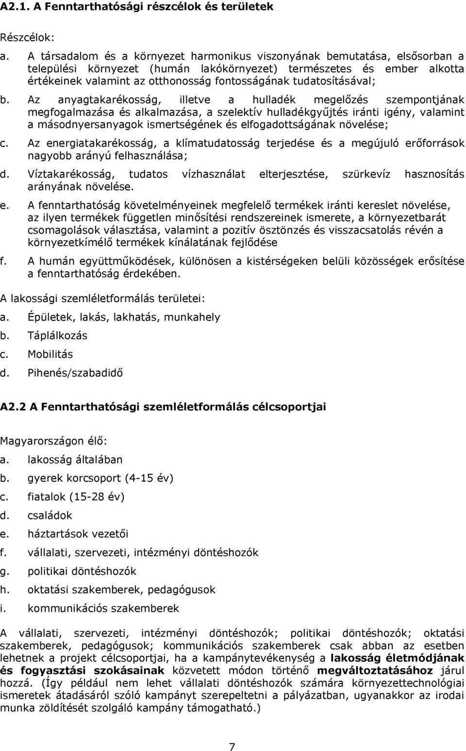 tudatosításával; b.
