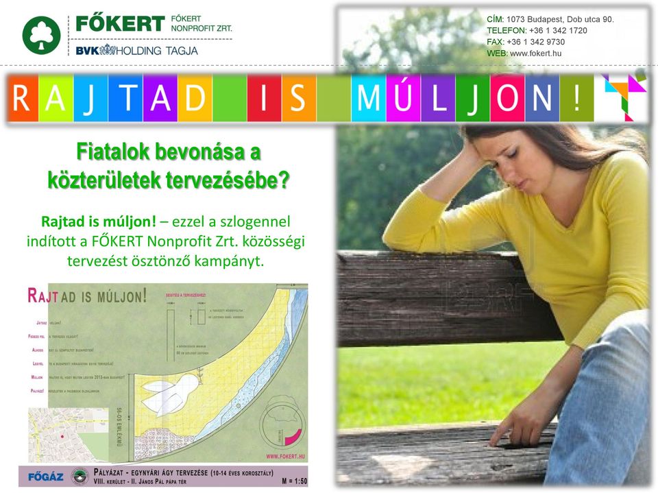 ezzel a szlogennel indított a FŐKERT
