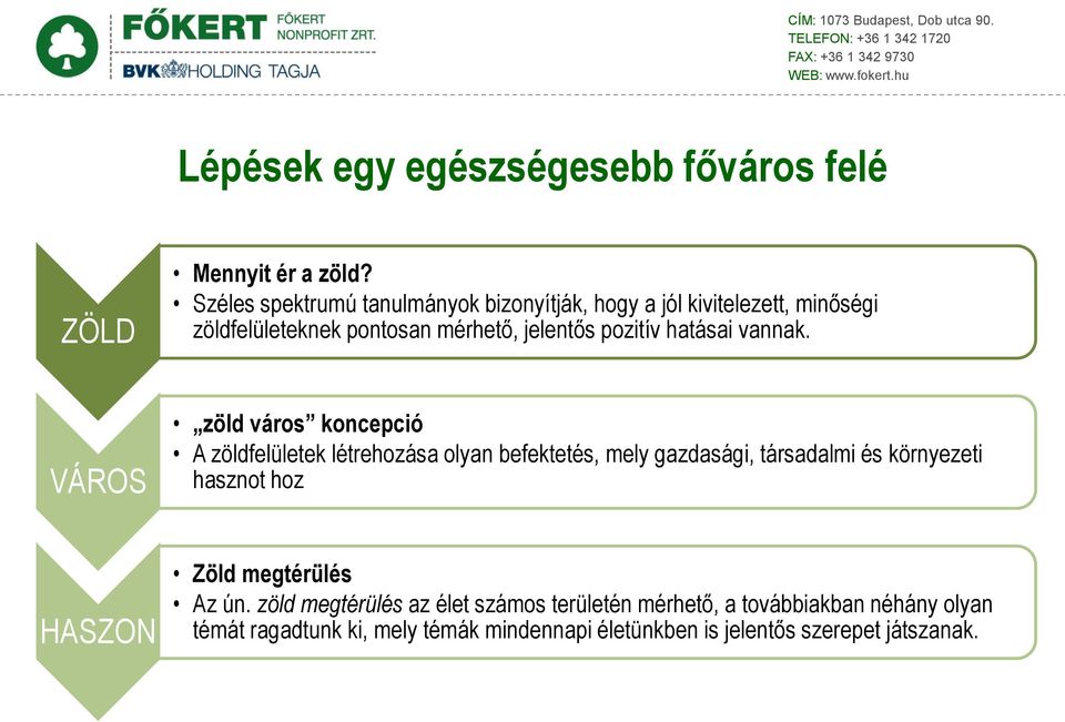 hatásai vannak.