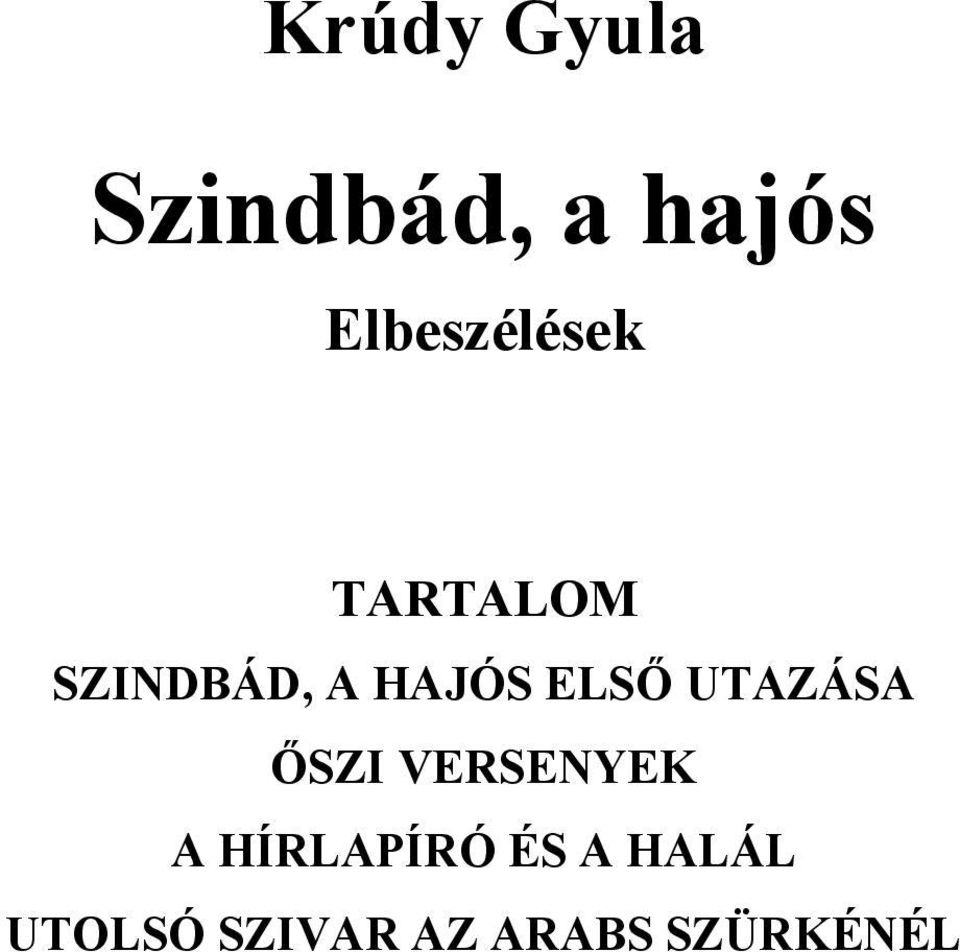 HAJÓS ELSŐ UTAZÁSA ŐSZI VERSENYEK A