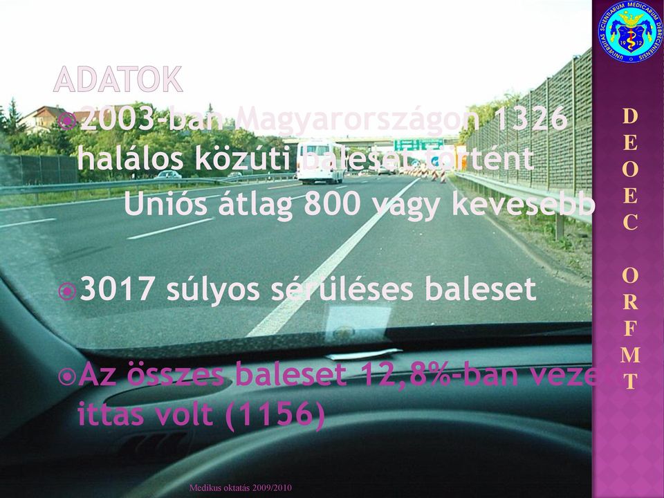 kevesebb 3017 súlyos sérüléses baleset Az