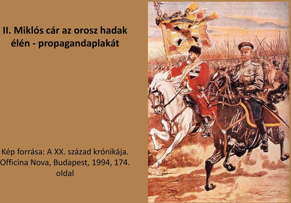 forrása: A XX. század krónikája.