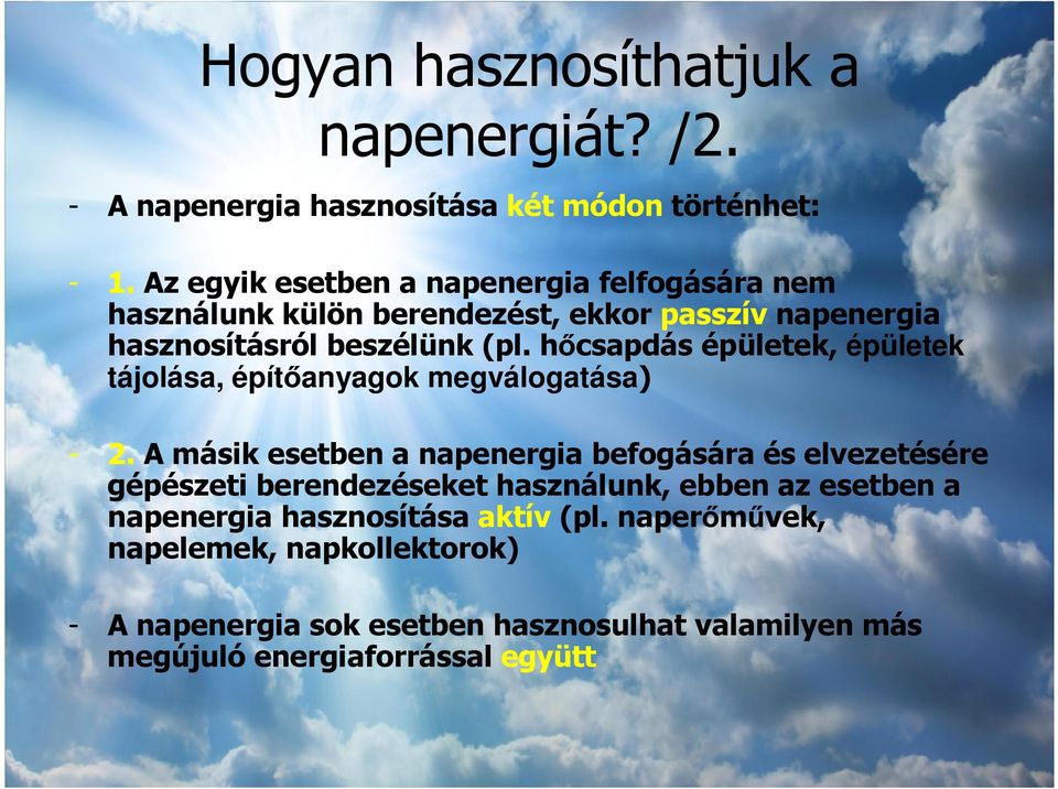 hıcsapdás épületek, épületek tájolása, építıanyagok megválogatása) - 2.