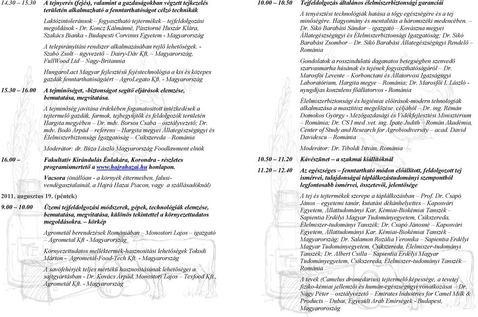 Dr. Koncz Kálmánné, Pásztorné Huszár Klára, Szakács Bianka - Budapesti Corvinus Egyetem - A telepirányítási rendszer alkalmazásában rejlő lehetőségek.