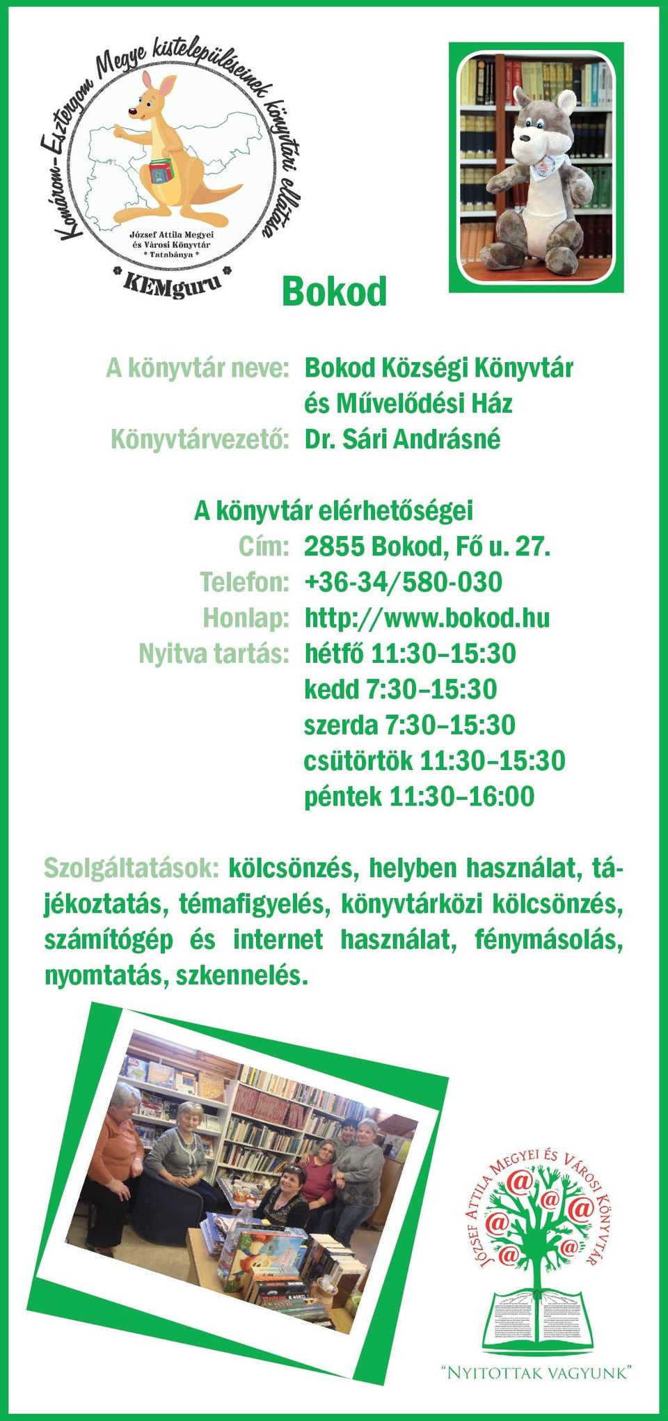 hu Nyitva tartás: hétfő 11:30 15:30 kedd 7:30 15:30 szerda 7:30 15:30 csütörtök 11:30 15:30 péntek 11:30 16:00