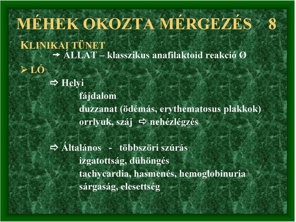 orrlyuk, száj nehézlégzés Általános - többszöri szúrás izgatottság,