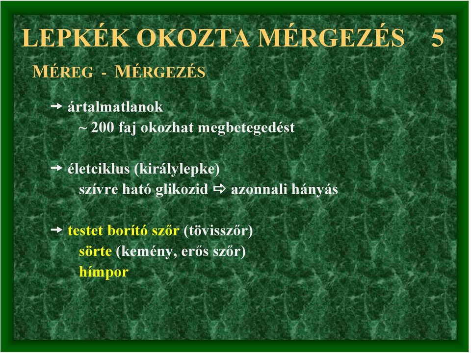 életciklus (királylepke) szívre ható glikozid