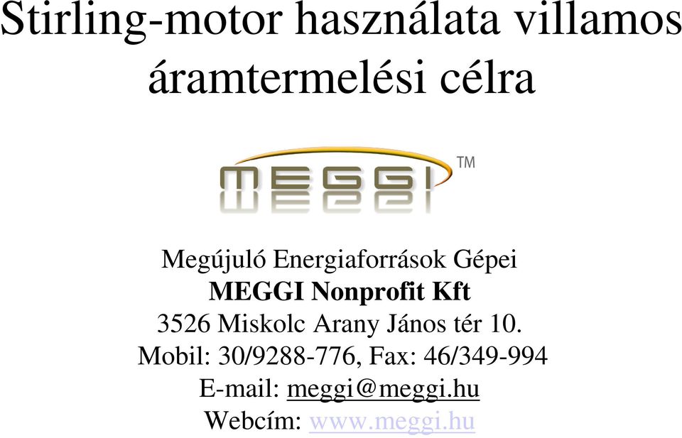 3526 Miskolc Arany János tér 10.