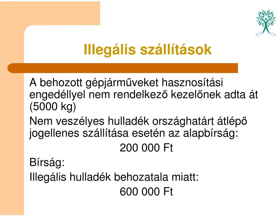 veszélyes hulladék országhatárt átlépő jogellenes szállítása